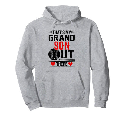 Thats My Grandson Out There Baseball Hoodie - Custom Art Print for Adults - T-Shirt, Sweatshirt, Hoodie