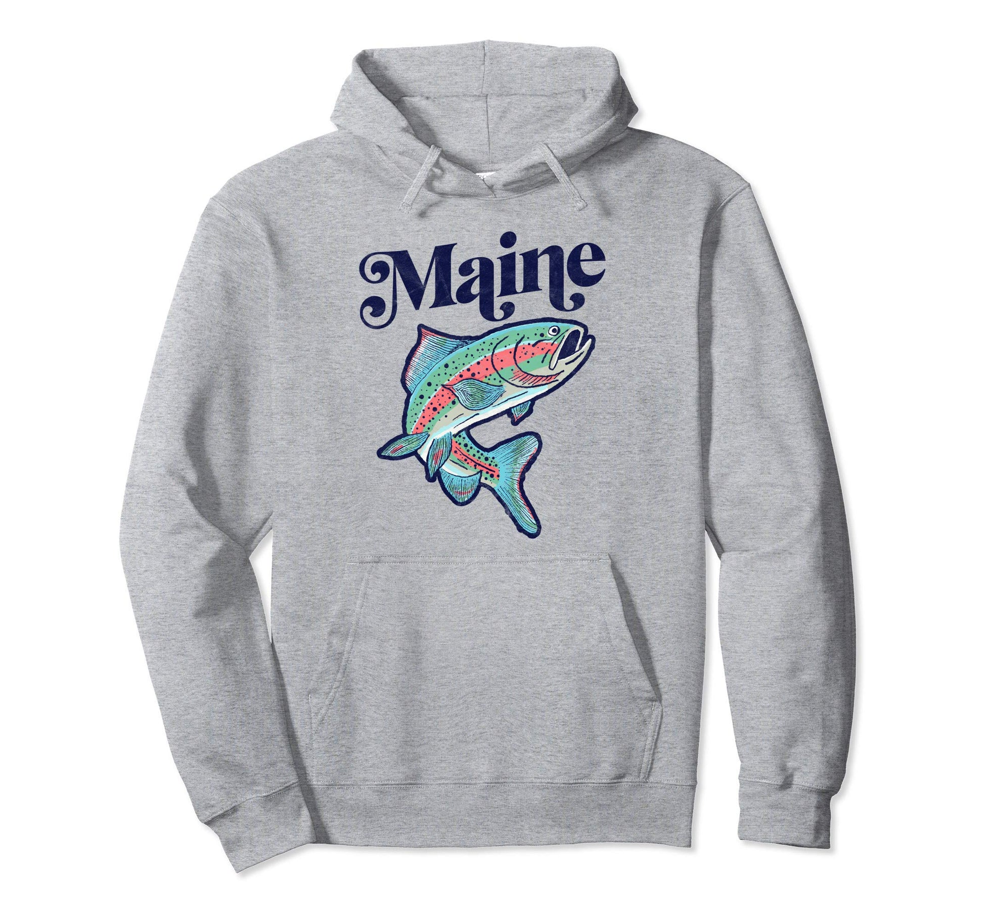 Maine Rainbow Trout Fishing Hoodie - Novelty Apparel Unisex - T-Shirt, Sweatshirt, Hoodie