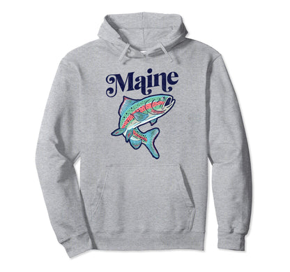 Maine Rainbow Trout Fishing Hoodie - Novelty Apparel Unisex - T-Shirt, Sweatshirt, Hoodie