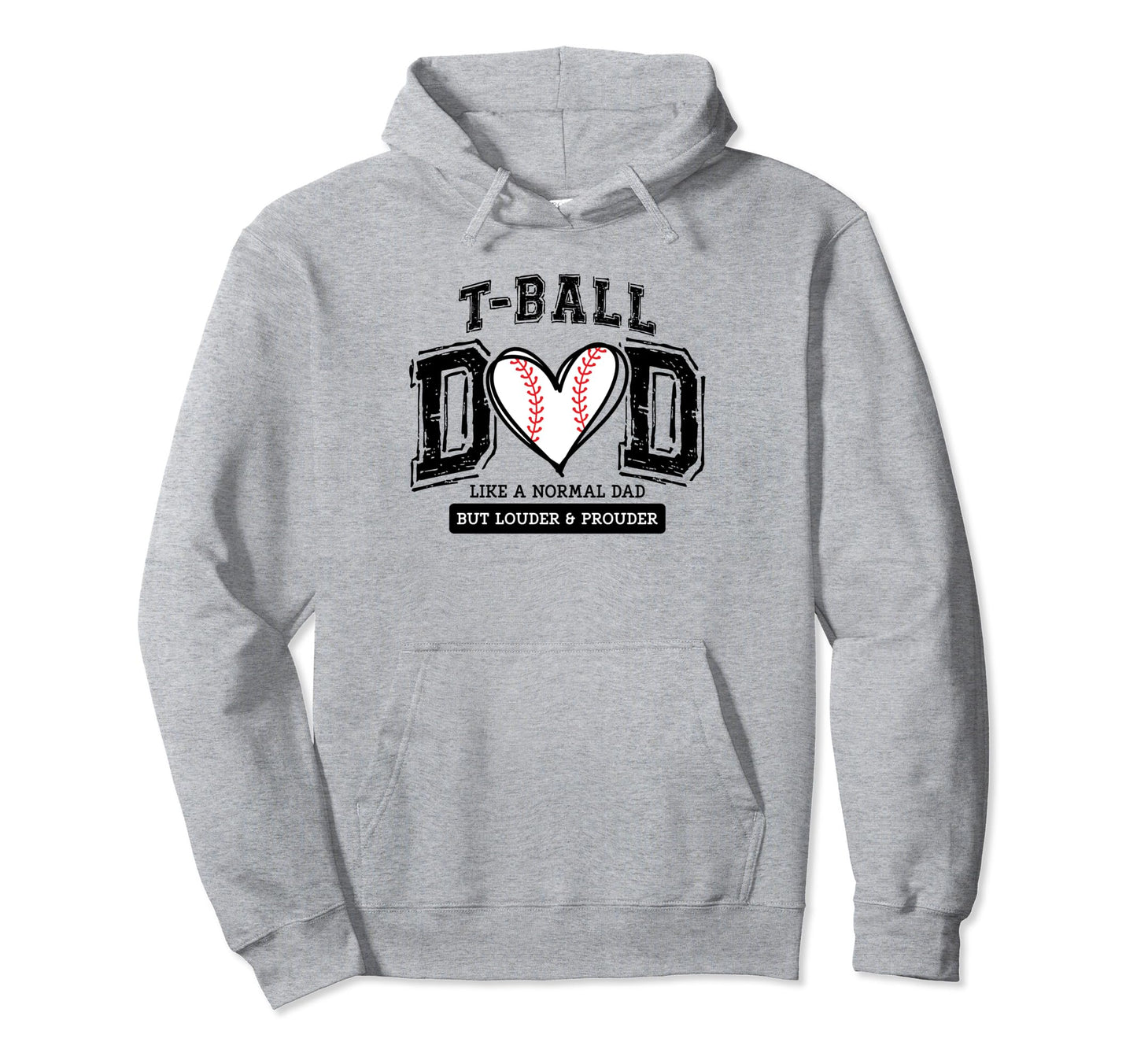 T Ball Dad Ball Daddy Fathers Day Hoodie - Fun Novelty Design Men Women - T-Shirt, Sweatshirt, Hoodie