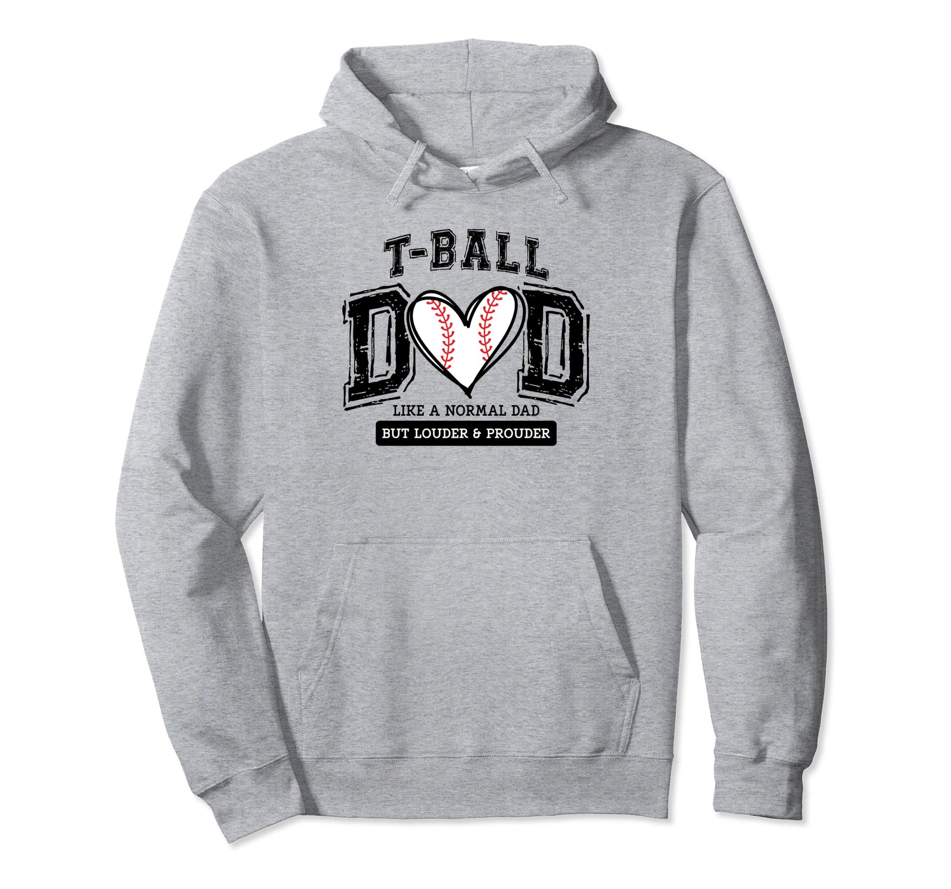 T Ball Dad Ball Daddy Fathers Day Hoodie - Fun Novelty Design Men Women - T-Shirt, Sweatshirt, Hoodie