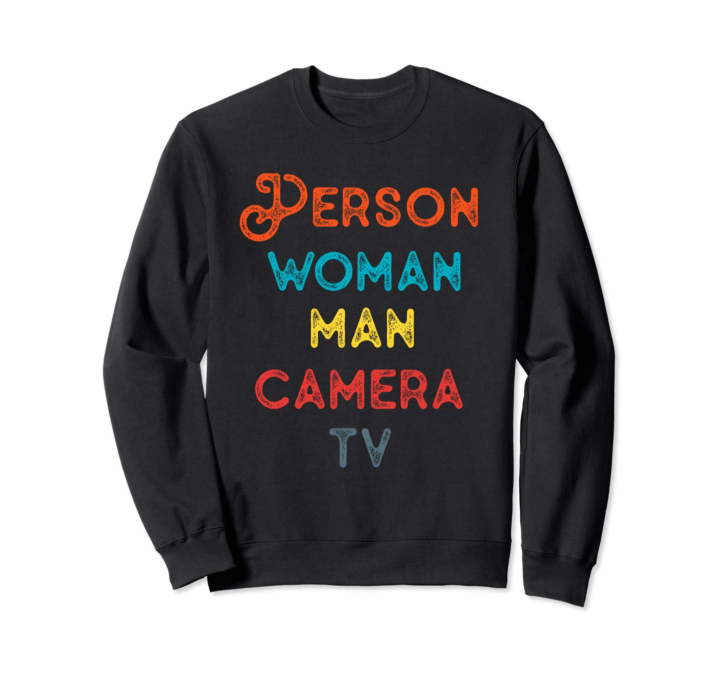 Person Camera Tv Vote Smart Sweatshirt - Casual Everyday Wear Men Women - T-Shirt, Sweatshirt, Hoodie