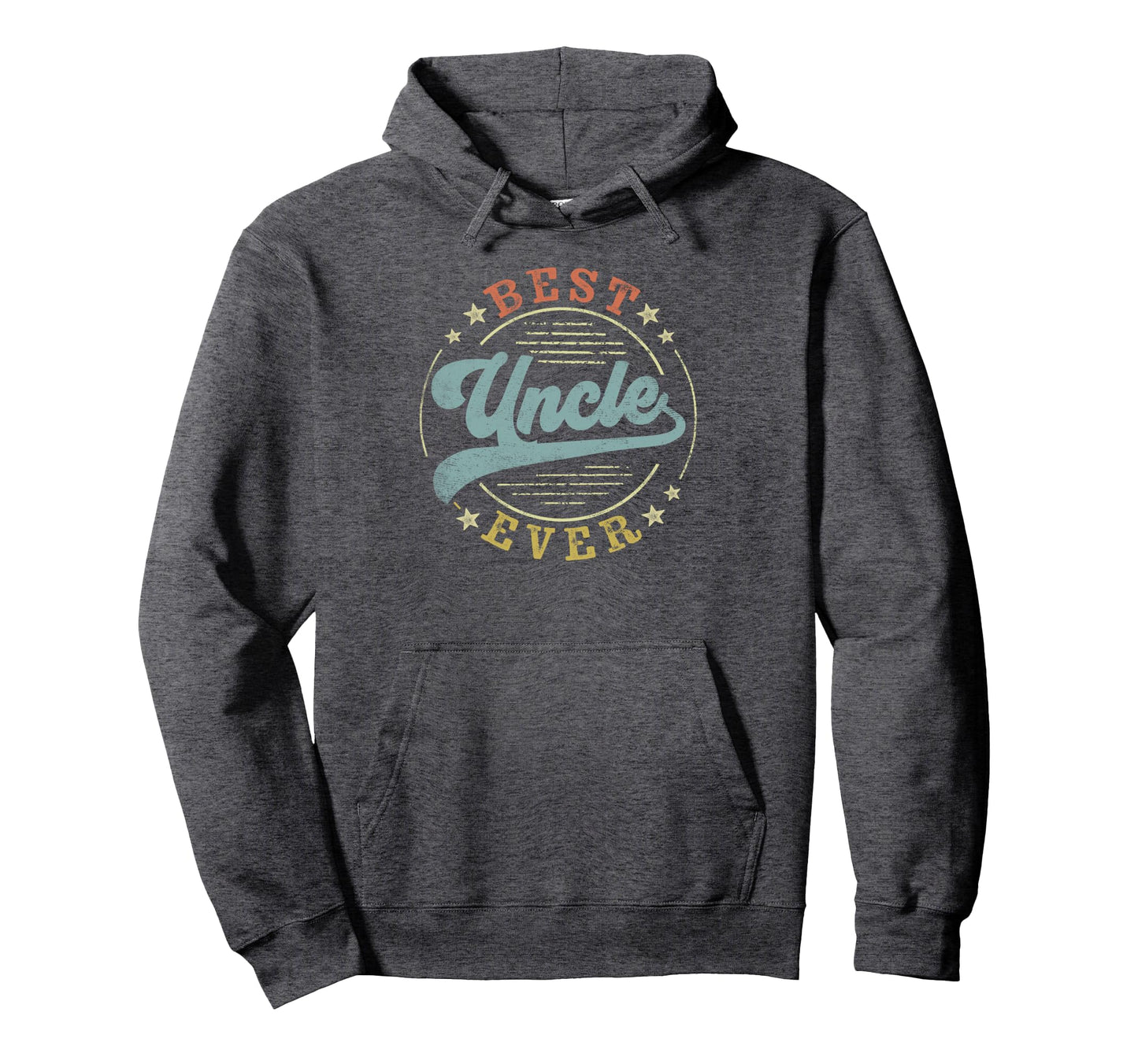 Best Uncle Ever Fathers Day Uncle Hoodie - Fun Novelty Design for Adults - T-Shirt, Sweatshirt, Hoodie