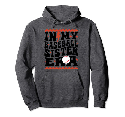 My Baseball Sister Era Groovy Sister Hoodie - Trendy Graphic Men Women - T-Shirt, Sweatshirt, Hoodie