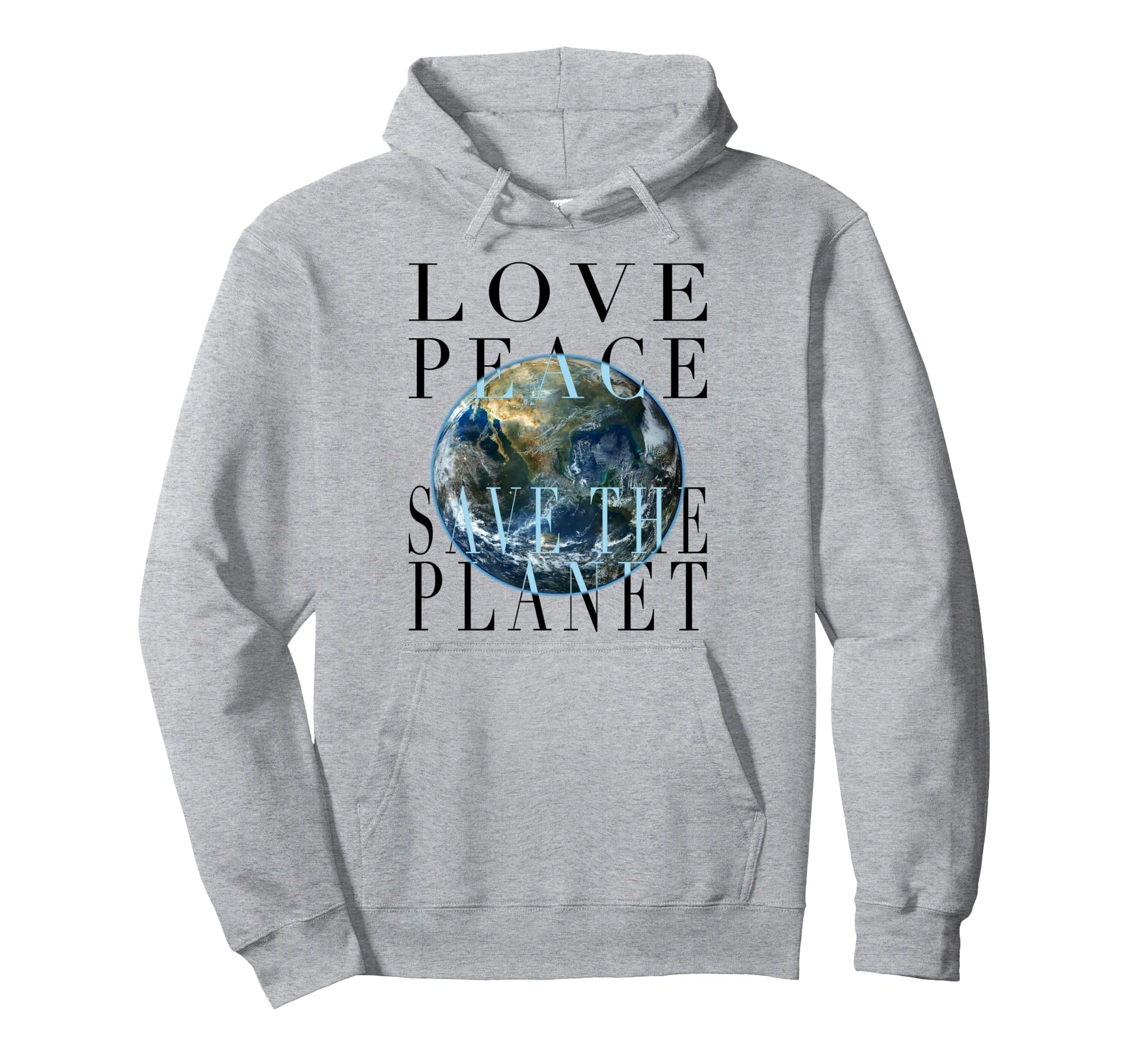 Love Peace Save Planet Hoodie - Custom Art Print Unisex - T-Shirt, Sweatshirt, Hoodie