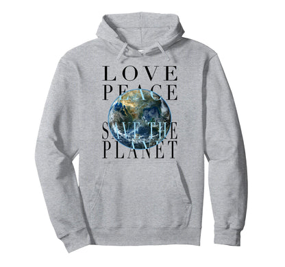 Love Peace Save Planet Hoodie - Custom Art Print Unisex - T-Shirt, Sweatshirt, Hoodie