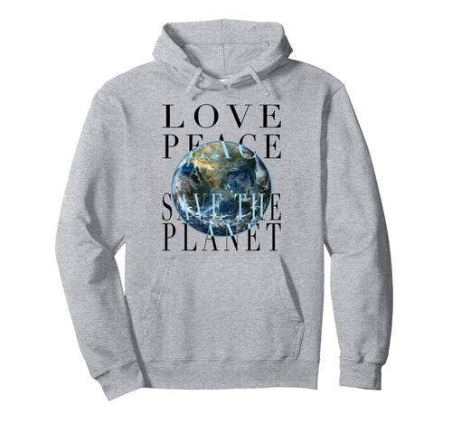 Love Peace Save Planet Hoodie - Custom Art Print Unisex - T-Shirt, Sweatshirt, Hoodie