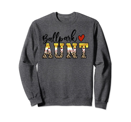 Ballpark Aunt Baseball Softball Mom Sweatshirt - Trendy Graphic for Adults - T-Shirt, Sweatshirt, Hoodie