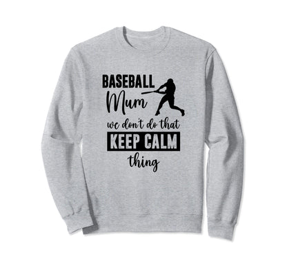 We Dont Do That Keep Calm Thing Sweatshirt - Unique Graphic Unisex - T-Shirt, Sweatshirt, Hoodie