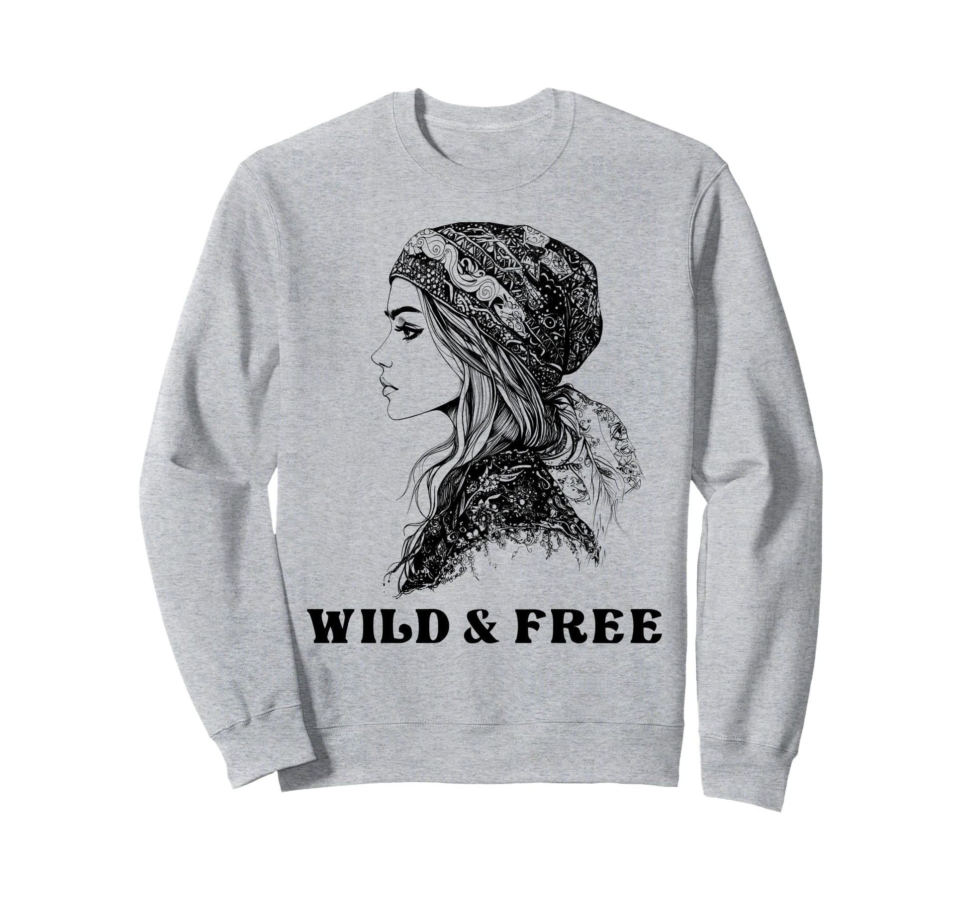 Wild And Free Bohemian Boho Hippie Sweatshirt - Custom Art Print Men Women - T-Shirt, Sweatshirt, Hoodie