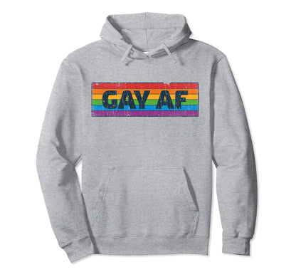 Lgbtq Gay Af Pride Lgbt Ally Hoodie - Fun Novelty Design for Adults - T-Shirt, Sweatshirt, Hoodie