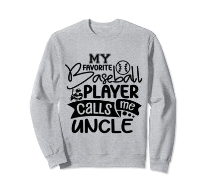 My Favorite Baseball Player Calls Sweatshirt - Novelty Apparel for Adults - T-Shirt, Sweatshirt, Hoodie