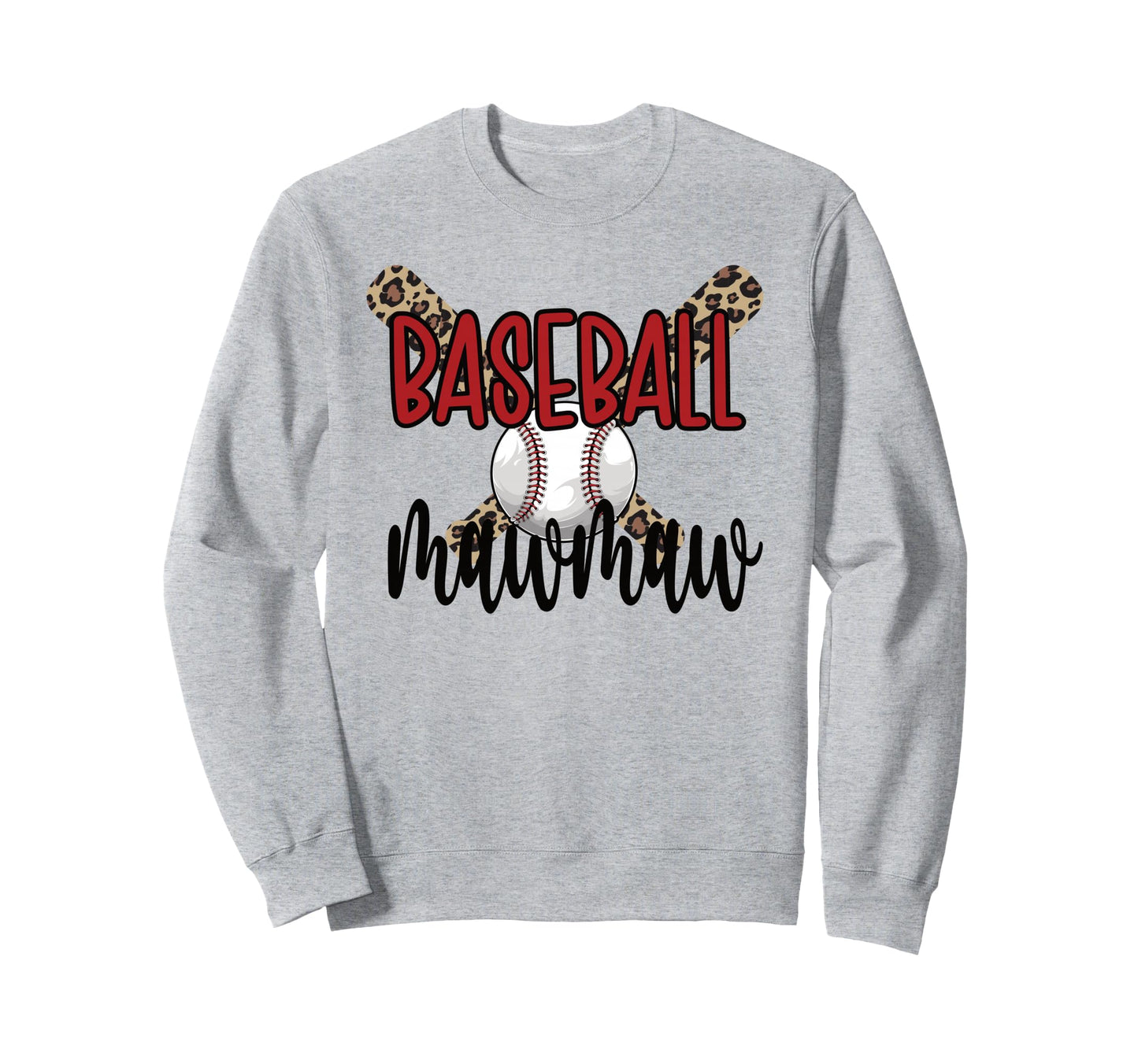Baseball Mawmaw Grandma Sweatshirt - Casual Everyday Wear Men Women - T-Shirt, Sweatshirt, Hoodie
