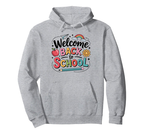 Welcome Back To School Colorful Hoodie - Fun Novelty Design for Adults - T-Shirt, Sweatshirt, Hoodie