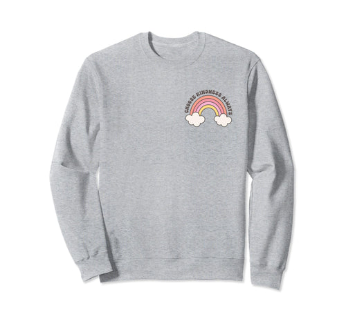 Choose Kindness Always Boho Rainbow Sweatshirt - Minimalist Print Unisex - T-Shirt, Sweatshirt, Hoodie