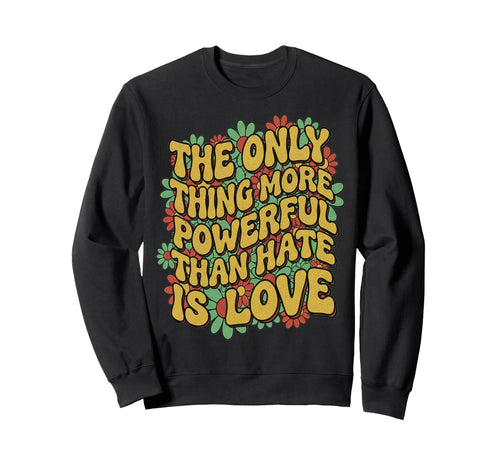 Only Thing More Powerful Than Sweatshirt - Custom Art Print for Adults - T-Shirt, Sweatshirt, Hoodie