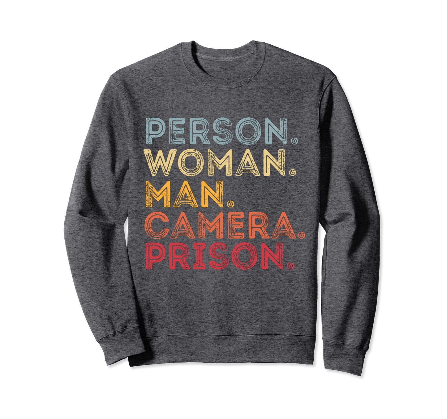 Person Camera Prison Tess T-Shirt - Casual Everyday Wear Unisex - T-Shirt, Sweatshirt, Hoodie