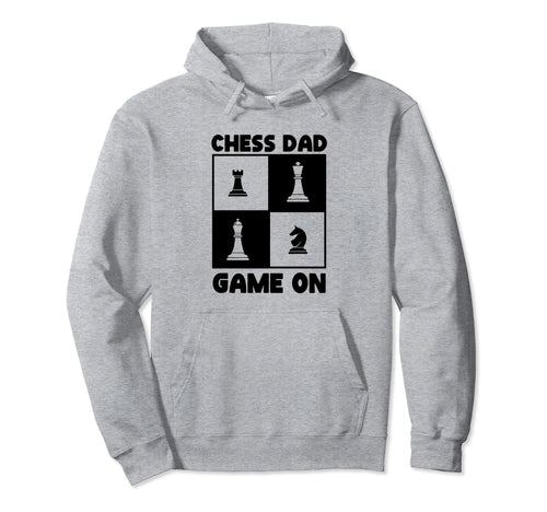 Game Chess Lover Fathers Day Funny Chess Dad Hoodie - Graphic Print Unisex - T-Shirt, Sweatshirt, Hoodie