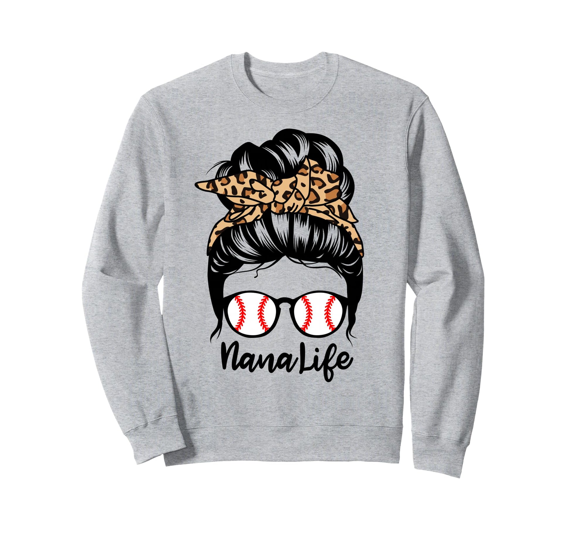 Nana Life Messy Bun Hair Funny Baseball Sweatshirt - Graphic Print Unisex - T-Shirt, Sweatshirt, Hoodie