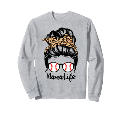 Nana Life Messy Bun Hair Funny Baseball Sweatshirt - Graphic Print Unisex - T-Shirt, Sweatshirt, Hoodie