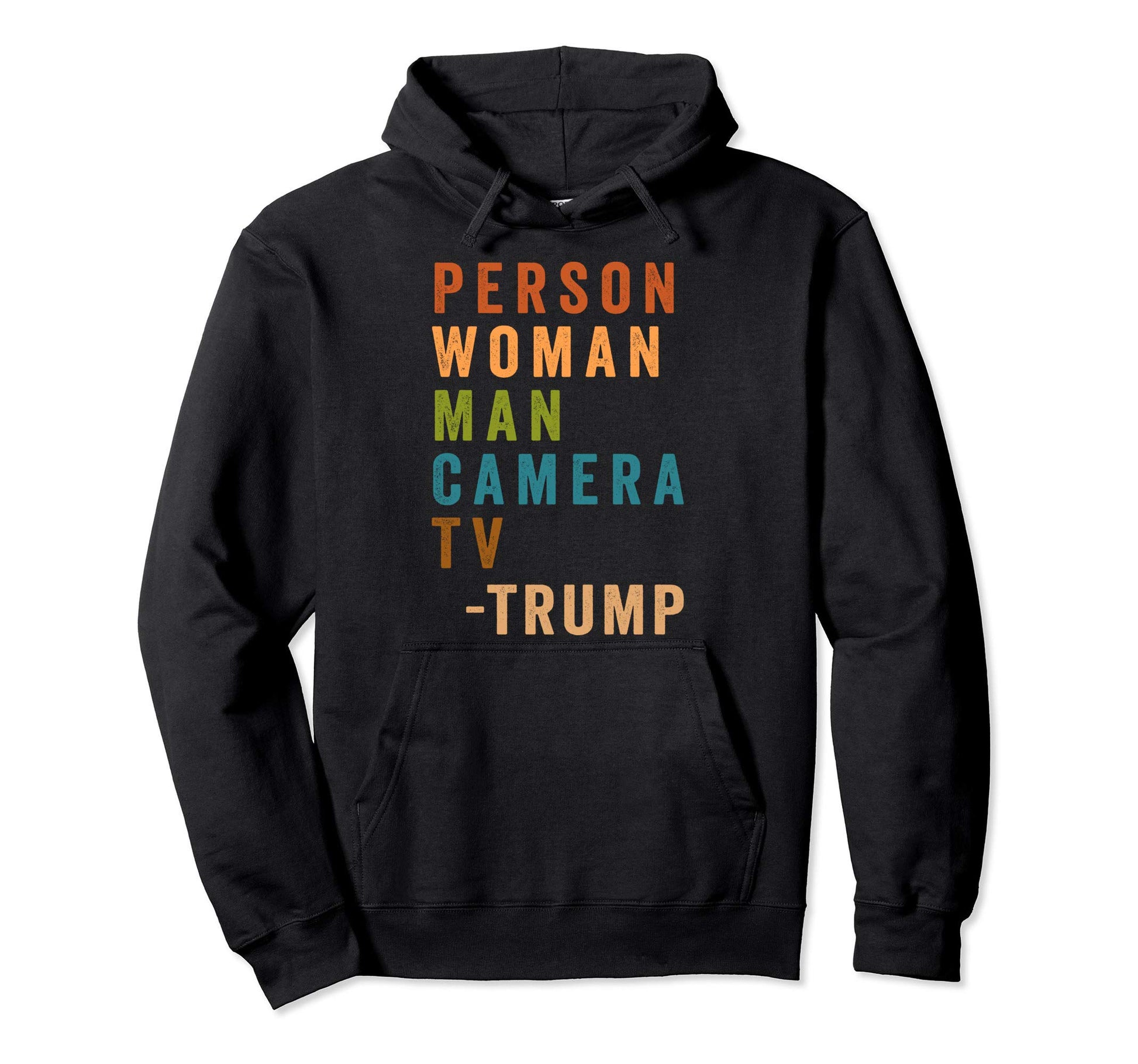 Person Camera Tv Colors Trump Hoodie - Unique Graphic for Adults - T-Shirt, Sweatshirt, Hoodie