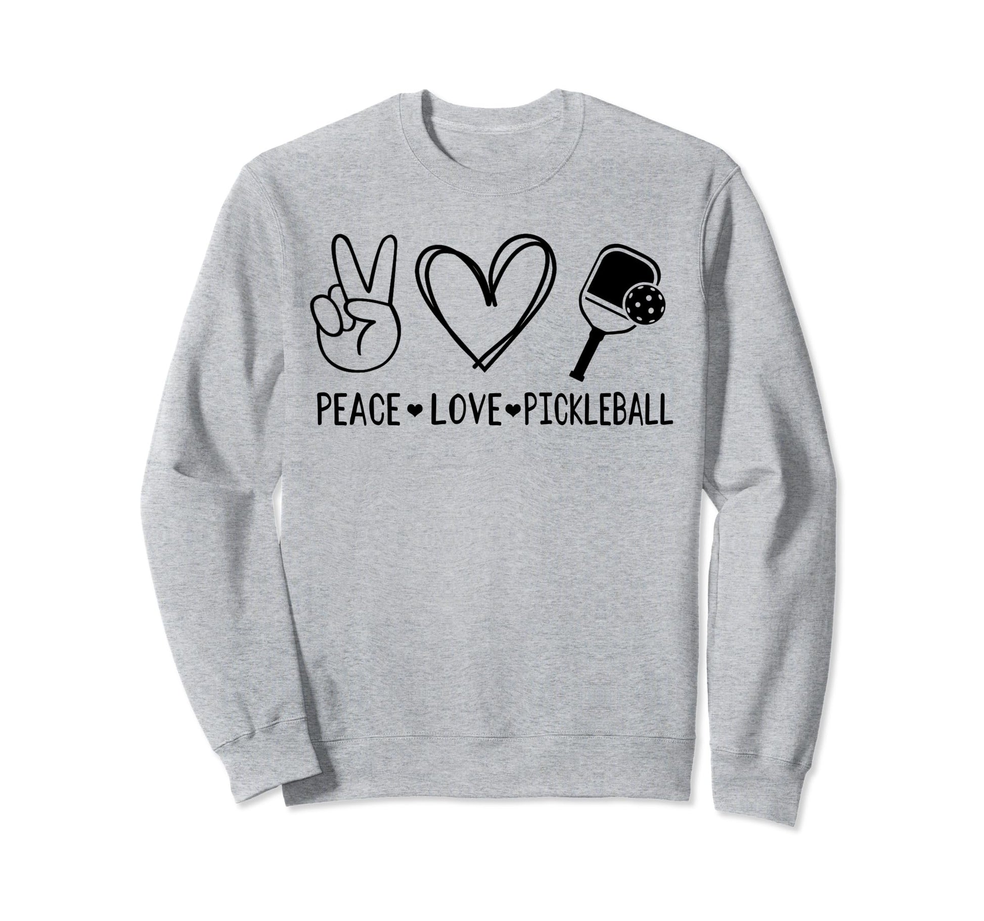 Love Pickleball Shirts Funny Peace Sweatshirt - Trendy Graphic for Adults - T-Shirt, Sweatshirt, Hoodie