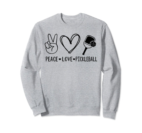 Love Pickleball Shirts Funny Peace Sweatshirt - Trendy Graphic for Adults - T-Shirt, Sweatshirt, Hoodie