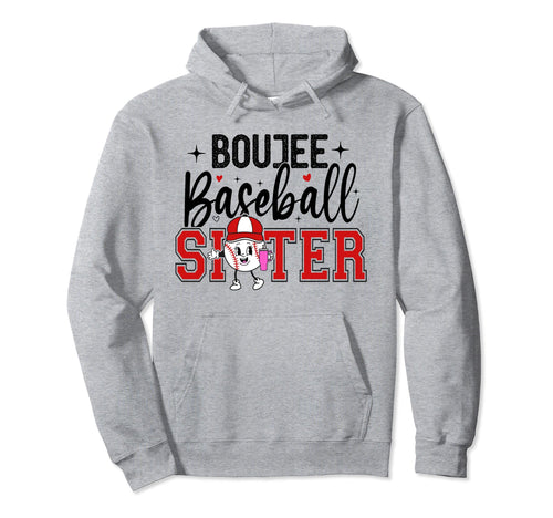 Boujee Baseball Sister Funny Baseball Hoodie - Unique Graphic Men Women - T-Shirt, Sweatshirt, Hoodie