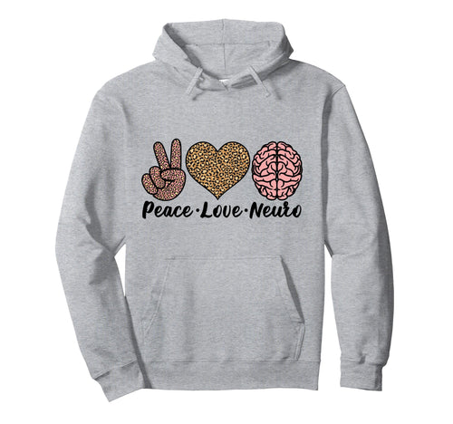 Peace Love Neuro Nurse Neurologist Hoodie - Novelty Apparel for Adults - T-Shirt, Sweatshirt, Hoodie