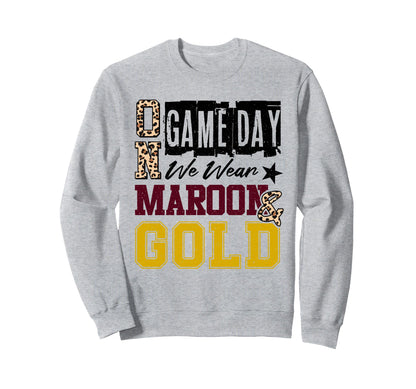 Gameday Football We Wear Maroon Sweatshirt - Fun Novelty Design Men Women - T-Shirt, Sweatshirt, Hoodie