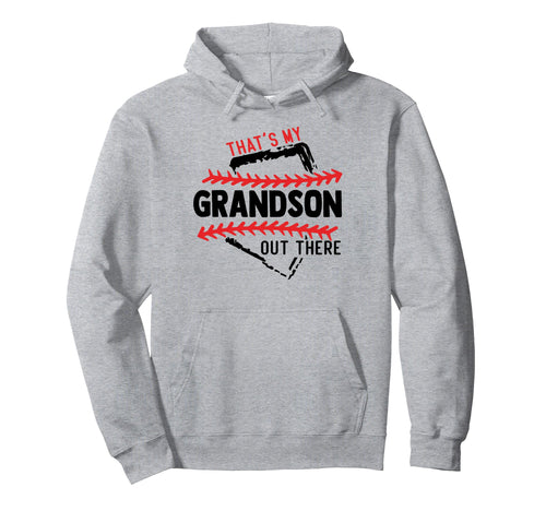 Thats My Grandson Out There Baseball Hoodie - Novelty Apparel Men Women - T-Shirt, Sweatshirt, Hoodie