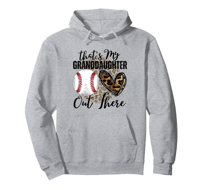 Thats My Granddaughter Out There Baseball Hoodie - Graphic Print Men Women - T-Shirt, Sweatshirt, Hoodie