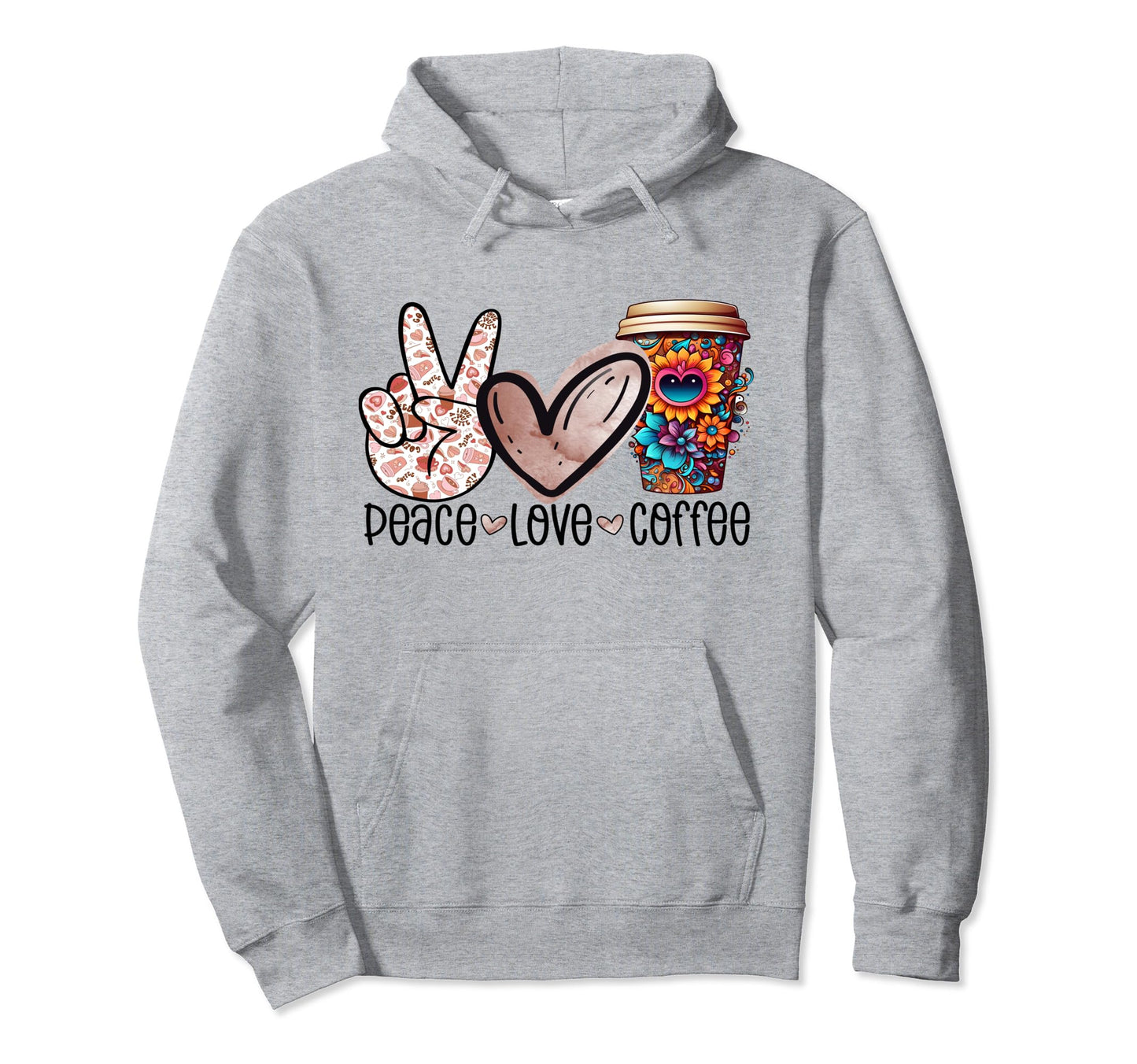 Peace Love Coffee Hippie Cup Flower Hoodie - Minimalist Print Men Women - T-Shirt, Sweatshirt, Hoodie
