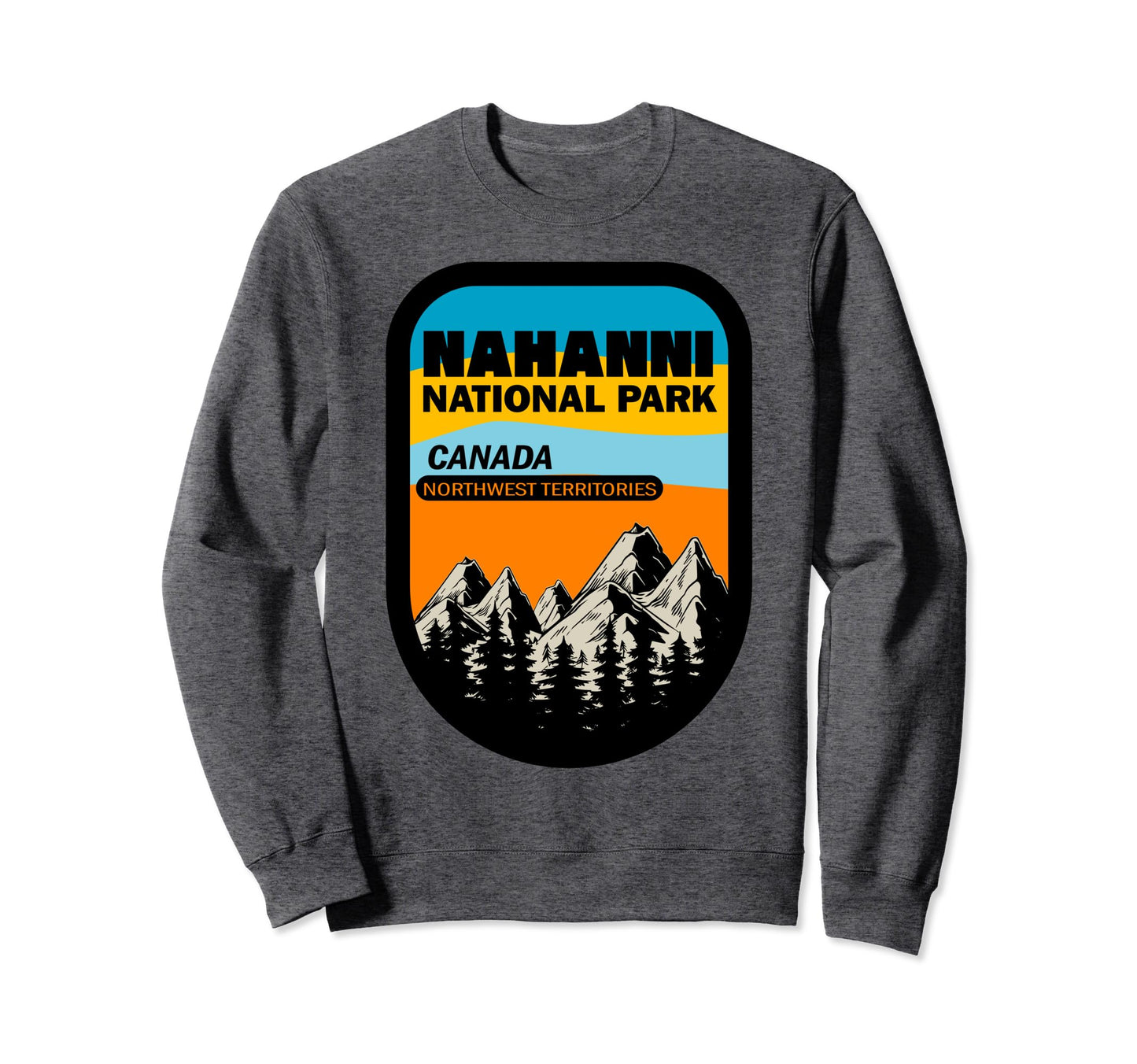 Nahanni National Canada Park Badge Sweatshirt - Novelty Apparel Unisex - T-Shirt, Sweatshirt, Hoodie