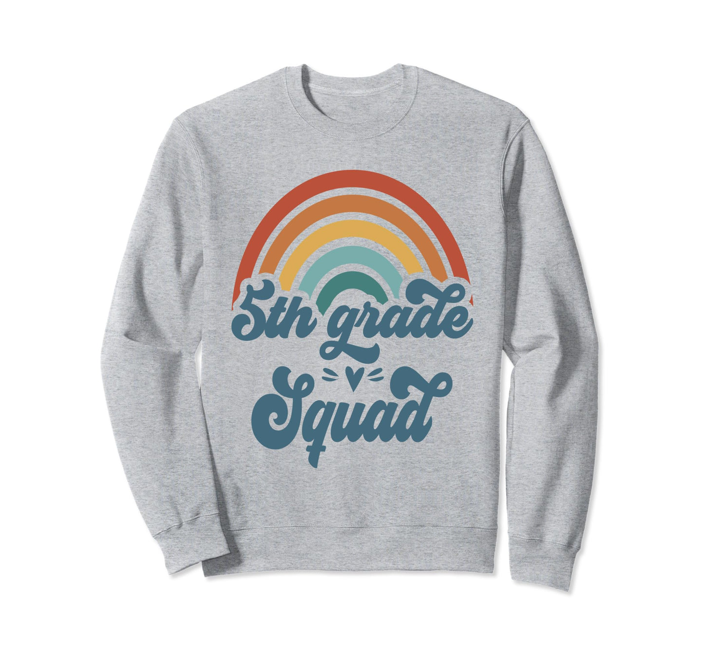 5Th Grade Squad Groovy Rainbow Sweatshirt - Minimalist Print Men Women - T-Shirt, Sweatshirt, Hoodie