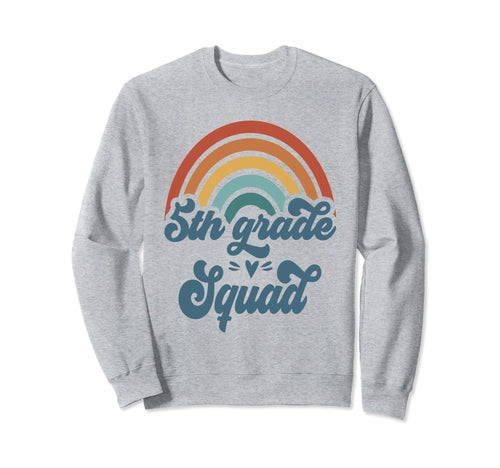 5Th Grade Squad Groovy Rainbow Sweatshirt - Minimalist Print Men Women - T-Shirt, Sweatshirt, Hoodie