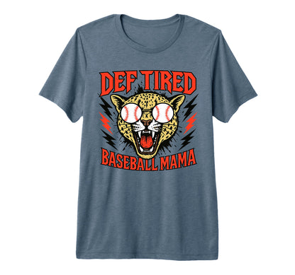 Def Tired Baseball Mama Funny Sports T-Shirt - Novelty Apparel Men Women - T-Shirt, Sweatshirt, Hoodie