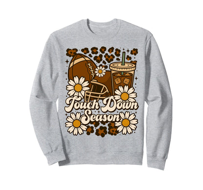 Touchdown Season Football Coffee Sweatshirt - Fun Novelty Design Men Women - T-Shirt, Sweatshirt, Hoodie