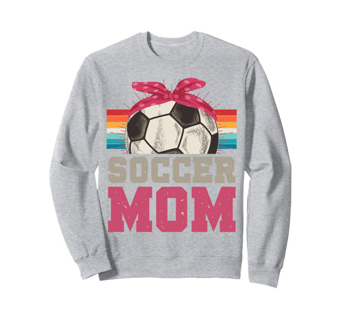 Soccer Mom Soccer Player Sport Game Sweatshirt - Streetwear Style Unisex - T-Shirt, Sweatshirt, Hoodie