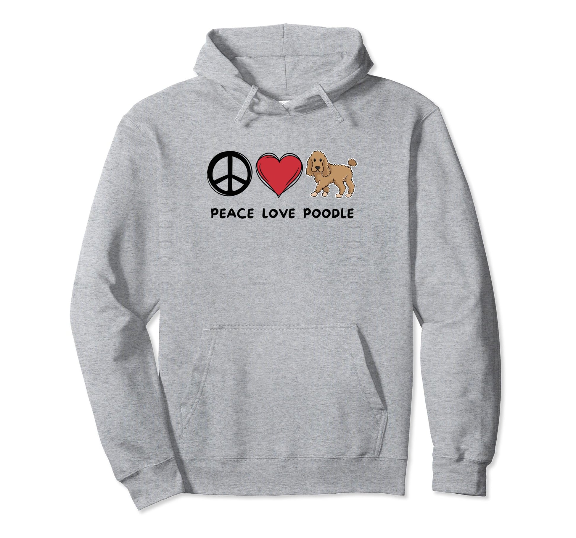 Peace Love Poodle Poodle Lover Dog Lover Hoodie - Novelty Apparel Unisex - T-Shirt, Sweatshirt, Hoodie