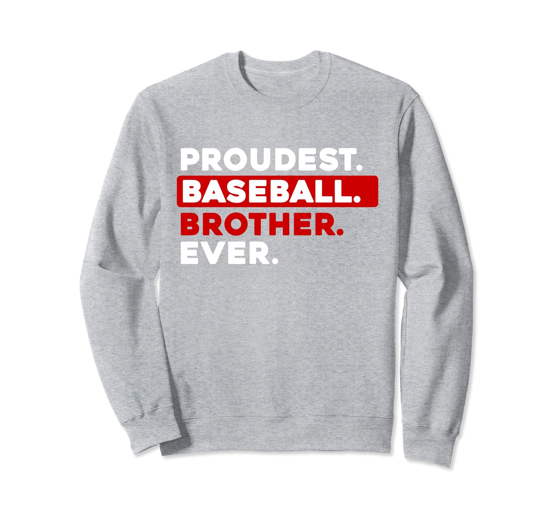 Proudest Baseball Brother Ever Sweatshirt - Aesthetic Graphic Men Women - T-Shirt, Sweatshirt, Hoodie