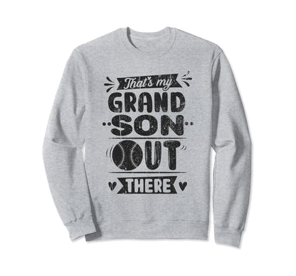 Thats My Grandson Out There Sweatshirt - Custom Art Print Men Women - T-Shirt, Sweatshirt, Hoodie