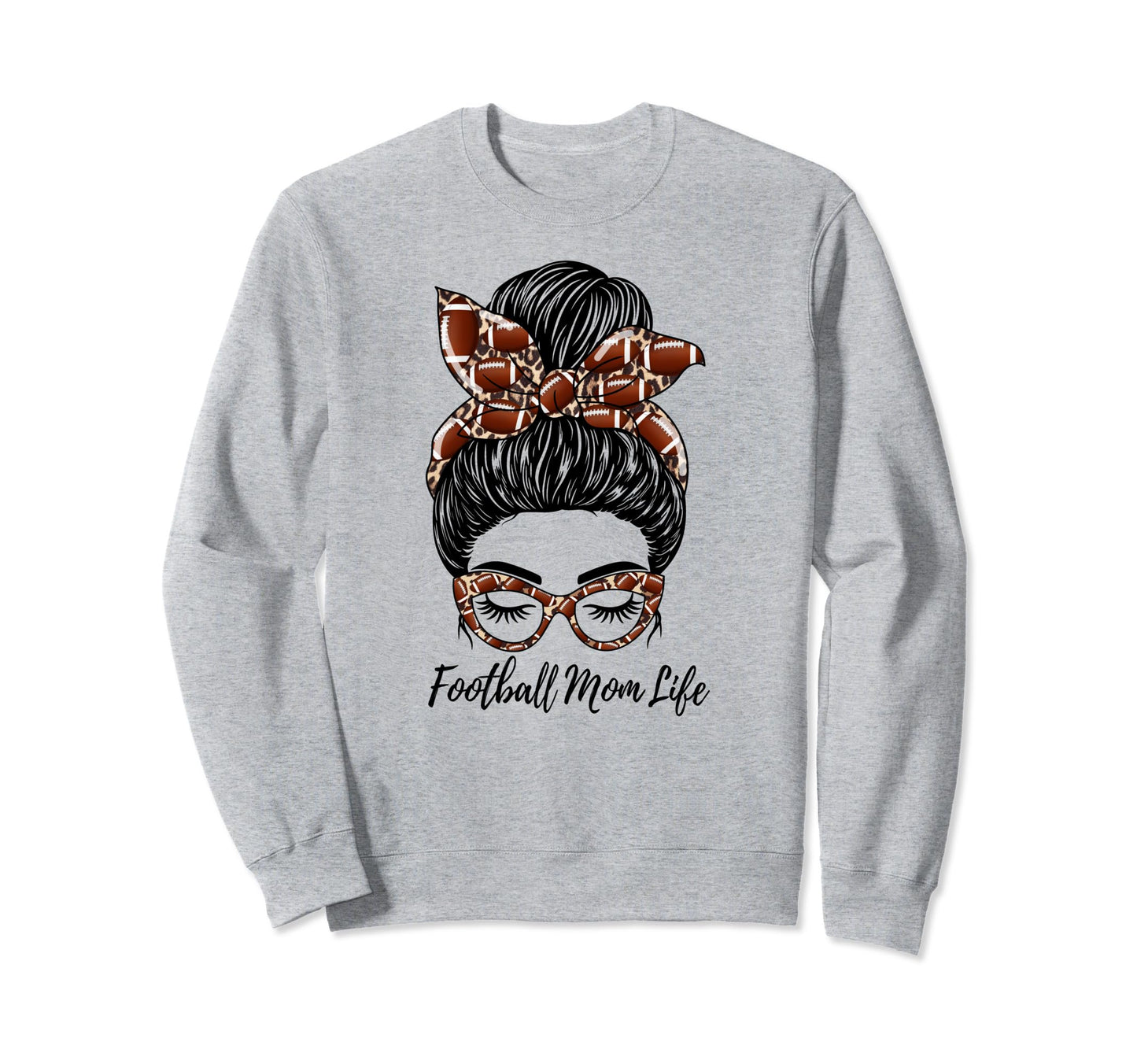 Football Mom Life Messy Bun Funny Sweatshirt - Streetwear Style Unisex - T-Shirt, Sweatshirt, Hoodie