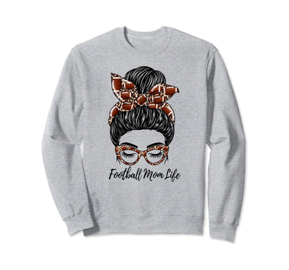 Football Mom Life Messy Bun Funny Sweatshirt - Streetwear Style Unisex - T-Shirt, Sweatshirt, Hoodie