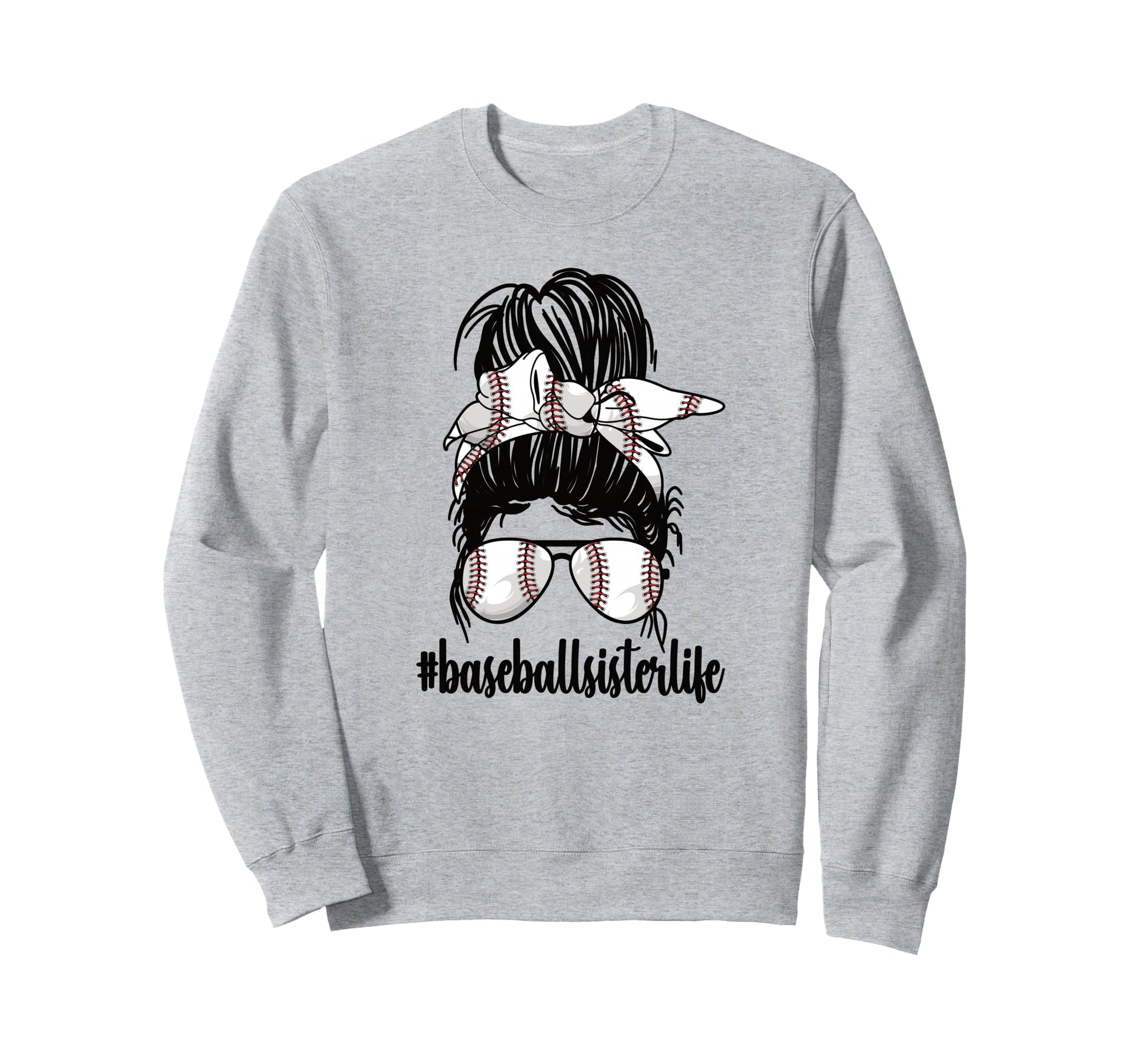 Proud Baseball Sister Baseball Sweatshirt - Streetwear Style for Adults - T-Shirt, Sweatshirt, Hoodie