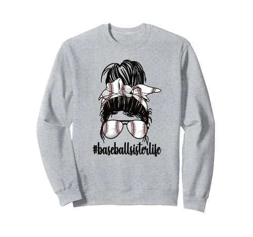 Proud Baseball Sister Baseball Sweatshirt - Streetwear Style for Adults - T-Shirt, Sweatshirt, Hoodie