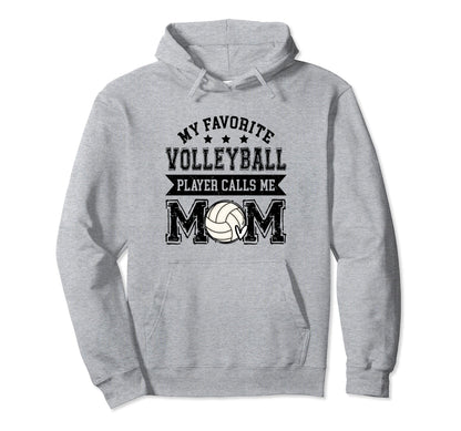 Volleyball Mom My Favorite Volleyball Hoodie - Streetwear Style Men Women - T-Shirt, Sweatshirt, Hoodie