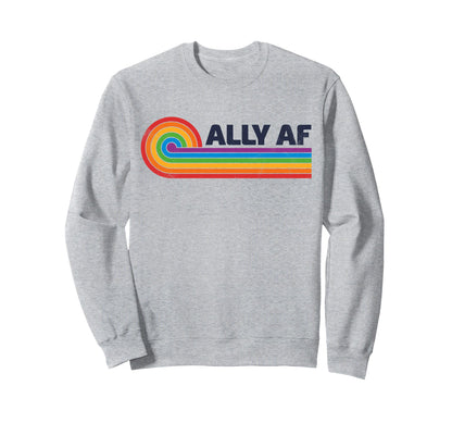 Lgbtq Ally Af Lesbian Gay Pride Lgbt Sweatshirt - Trendy Graphic Unisex - T-Shirt, Sweatshirt, Hoodie