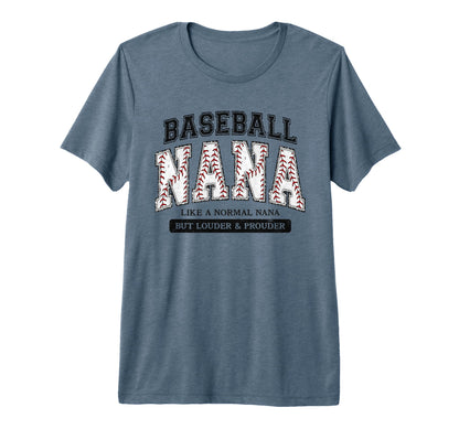 Baseball Nana Like Normal Nana But Louder T-Shirt - Unique Graphic Unisex - T-Shirt, Sweatshirt, Hoodie
