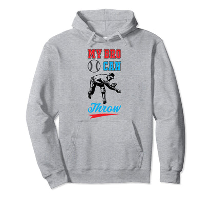My Bro Can Throw Baseball Brother Sister Hoodie - Fun Novelty Design Unisex - T-Shirt, Sweatshirt, Hoodie